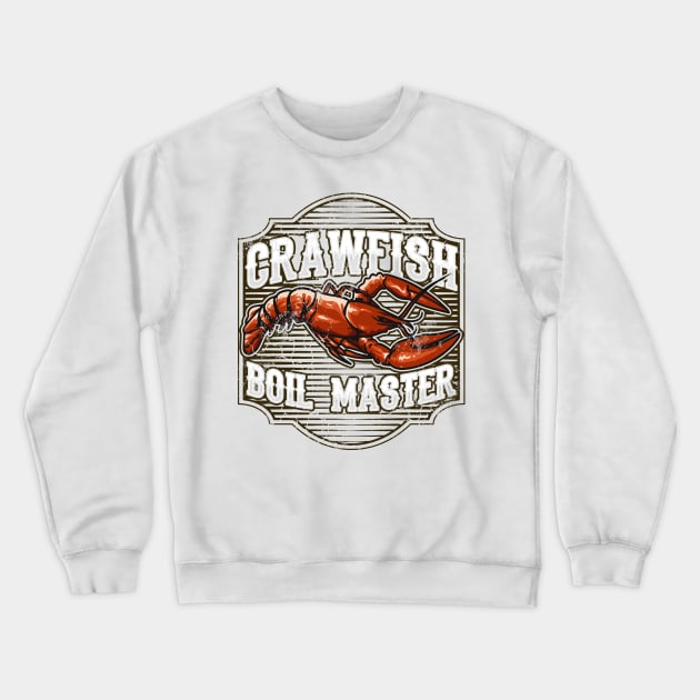 Crawfish Boil Master Crewneck Sweatshirt by E